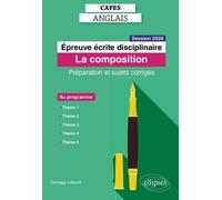 CAPES Anglais 2026 - Épreuve écrite disciplinaire - La composition: Préparation et sujets corrigés