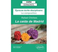 Epreuve écrite disciplinaire : La composition: La caida de Madrid, Rafael Chirbes