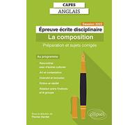 Epreuve écrite disciplinaire: La composition. Préparation et sujets corrigés