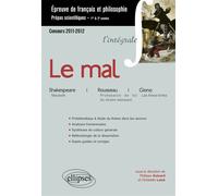 Epreuve français et philosophie. Classes préparatoires scientifiques. Le mal (Macbeth, William Shakespeare, Profession de foi du vicaire savoyard, Jean-Jacques Rousseau, Les Âmes fortes, Jean Giono) M