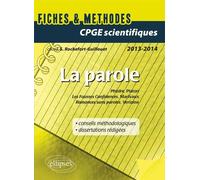 Epreuve français et philosophie CPGE scientifique : La Parole (Phèdre, Platon - Fausses confidences, Marivaux - Romances sans paroles, Verlaine) - Sophie Rochefort-Guillouet - Ellipses - broché - Scol