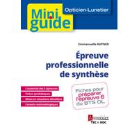 Épreuve professionnelle de synthèse (Opticien-Lunetier) Fiches pour préparer l'épreuve 6 du BTS OL - Caroline Kovarski - Technique Et Documentation - broché - Scolaire / Universitaire