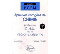 Épreuves corrigées de Chimie posées aux CHU de la région parisienne, tome 2