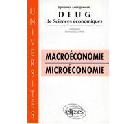 Épreuves corrigées du DEUG Sciences économiques - Macroéconomie - Microéconomie - épreuves corrigées du DEUG de sciences économiques - Bernard Gachet - Ellipses - Livre