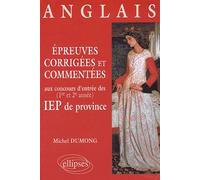 Epreuves Corrigées Et Commentées D'anglais Aux Concours D'entrée Des Iep De Province