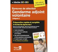 Épreuves de sélection Gendarme adjoint volontaire - Catégorie C - Préparation rapide et complète à toutes les épreuves !: Sélection 2025-2026