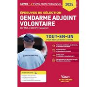 Épreuves de sélection Gendarme adjoint volontaire - Catégorie C - Tout-en-un: GAV APJA et EP - 2025-2026