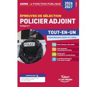 Épreuves de sélection Policier adjoint 2026-2027 - Tout-en-un: Catégorie C