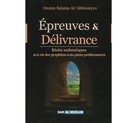 Épreuves & délivrance : récits authentiques de la vie des prophètes et des pieux prédécesseur