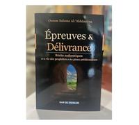 Épreuves & délivrance : récits authentiques de la vie des prophètes et des pieux prédécesseur