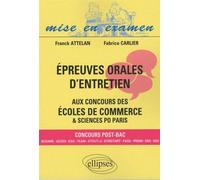 Épreuves orales d'entretien aux concours des écoles de commerce. Bac+0 - Franck Attelan - Ellipses - broché - Scolaire / Universitaire