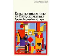 Epreuves Thematiques En Clinique Infantile. Approche Psychanalytique