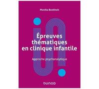 Epreuves Thématiques En Clinique Infantile - Approche Psychanalytique