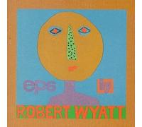 Eps By Robert Wyatt