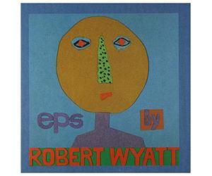 EPs by Robert Wyatt (coffret de 5 maxi