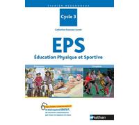 Education physique et sportive - Cycle 3 Catherine Gueneau-Lenoir (Auteur)