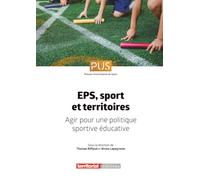 EPS, sports et territoires: Agir pour une politique sportive éducative