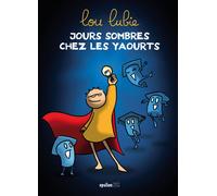 Epsilon Bd Jours Sombres Chez Les Yaourts