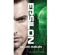 Epsilon - tome 4 Les oubliés (4)