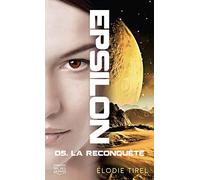 Epsilon - tome 5 La reconquête (5)