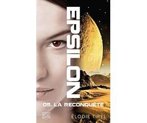 Epsilon - tome 5 La reconquête (5)