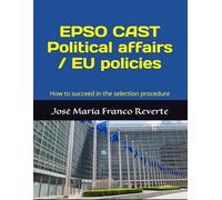 EPSO CAST Political affairs / EU policies: How to succeed in the selection procedure