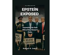 Epstein Exposed: Uncovering the Dark Web of Sex, Money & Power