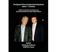 Epstein Files Released and Unredacted: Book 1 - Timeline