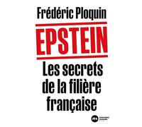 Epstein. Les secrets de la filière française - Frédéric Ploquin - Nouveau Monde Eds - broché - Essai