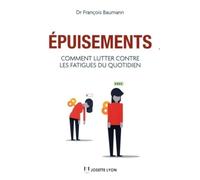Epuisements - Comment lutter contre les fatigues du quotidien