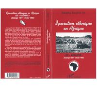 Epuration ethnique en afrique Les " Kasaïens " - (Katanga 1961 - Shaba 1992) - T. Bakajika Banjikila - L'harmattan - broché - Livre