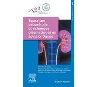 Epuration extrarénale et échanges plasmatiques en soins critiques - Emmanuel Canet - Elsevier Masson - broché - Scolaire / Universitaire