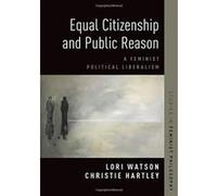 Equal Citizenship and Public Reason: A Feminist Political Liberalism (Studies in Feminist Philosophy) - [Version Originale] Inconnu (Auteur)