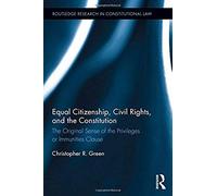 Equal Citizenship, Civil Rights, And The Constitution