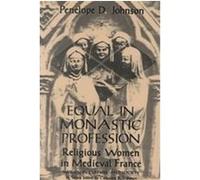Equal in Monastic Profession, Women in Culture and Society Series Penelope Delafield Johnson (Auteur)