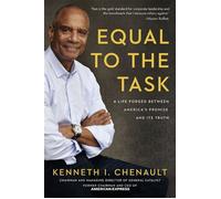 Equal to the Task A Life Forged Between America’s Promise and Its Truth - Kenneth Chenault - HarperCollins Leadership - ebook (ePub) - Livre