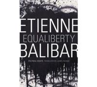 Equaliberty: Political Essays (A John Hope Franklin Center Book) - [Livre en VO] Etienne Balibar, James Ingram (Auteur)
