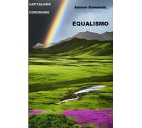 Equalismo: Siete pronti a cambiare il mondo, o vi arrendete?