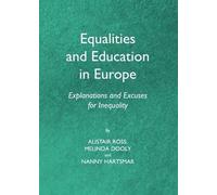 Equalities And Education In Europe: Explanations And Excuses For Inequality