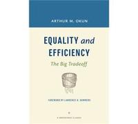 Equality and Efficiency REV by Arthur M. Okun Arthur M. Okun (Auteur)