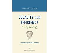 Equality and Efficiency REV: The Big Tradeoff