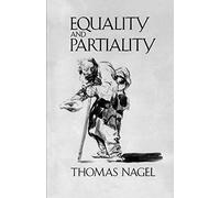 Thomas Nagel – Equality and Partiality – Poche