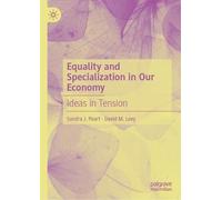 Equality and Specialization: Economic Ideas in Tension