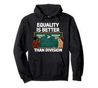Equality is Greater Than Division Anti Racism Maths Humour USA Sweat à Capuche