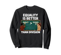 Equality is Greater Than Division Anti Racism Maths Humour USA Sweatshirt