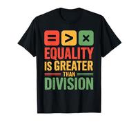 Equality is Greater Than Division Message Unité Black T-Shirt