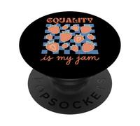 Equality is My Jam PopSockets PopGrip Adhésif