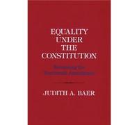 Equality under the Constitution by Judith A. Baer Judith A. Baer (Auteur)