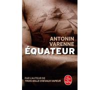 Equateur - Antonin Varenne - Lgf - Poche - Roman