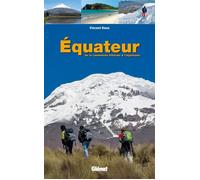 Vincent Geus – Équateur : De la randonnée littorale à l'alpinisme – Broché